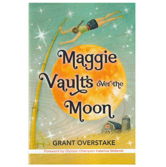Maggie Vaults Over the Moon [Pole Vault Book]