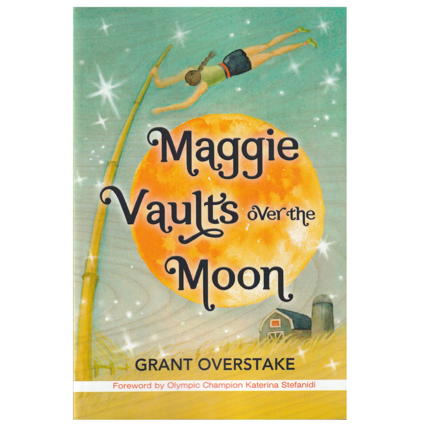 Maggie Vaults Over the Moon [Pole Vault Book]