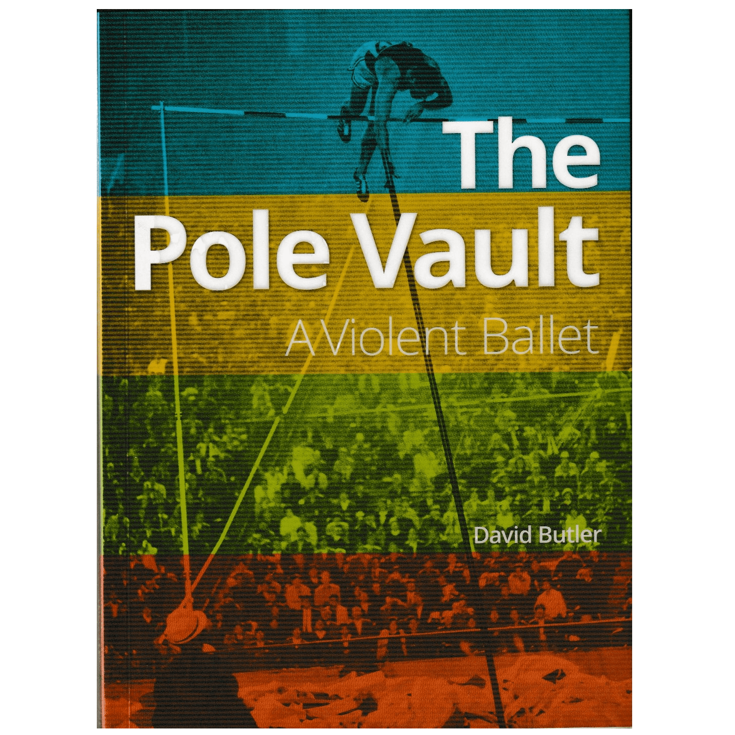 The Pole Vault A Violent Ballet by David Butler [Book] Pole Vault Mall